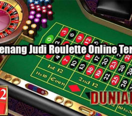 Cara Menang Judi Roulette Online Terpercaya