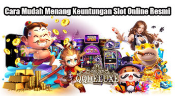 Cara Mudah Menang Keuntungan Slot Online Resmi