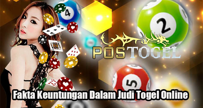 Fakta Keuntungan Dalam Judi Togel Online Resmi