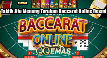 Taktik Jitu Menang Taruhan Baccarat Online Resmi