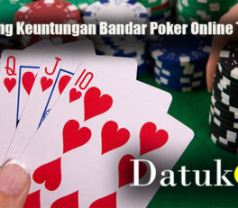 Trik Menang Keuntungan Bandar Poker Online Terpercaya