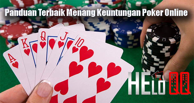 Panduan Terbaik Menang Keuntungan Poker Online